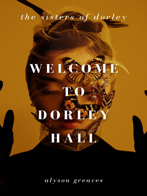 Title details for Welcome to Dorley Hall by Alyson Greaves - Wait list